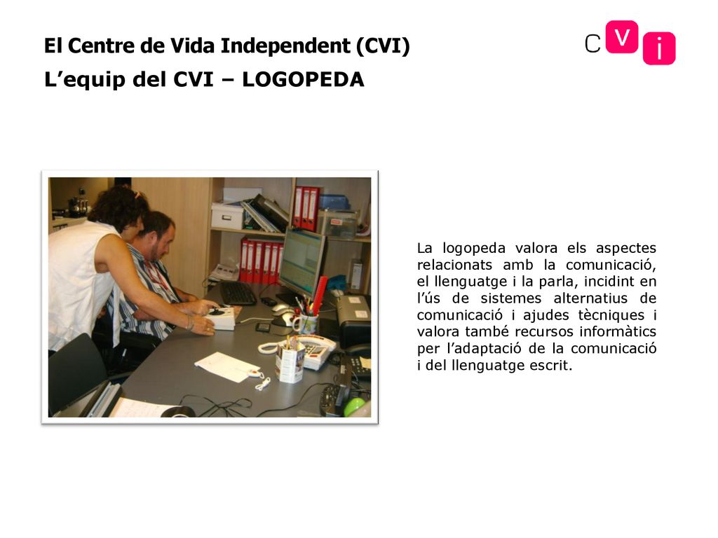 L’equip del CVI – LOGOPEDA El Centre de Vida Independent (CVI)