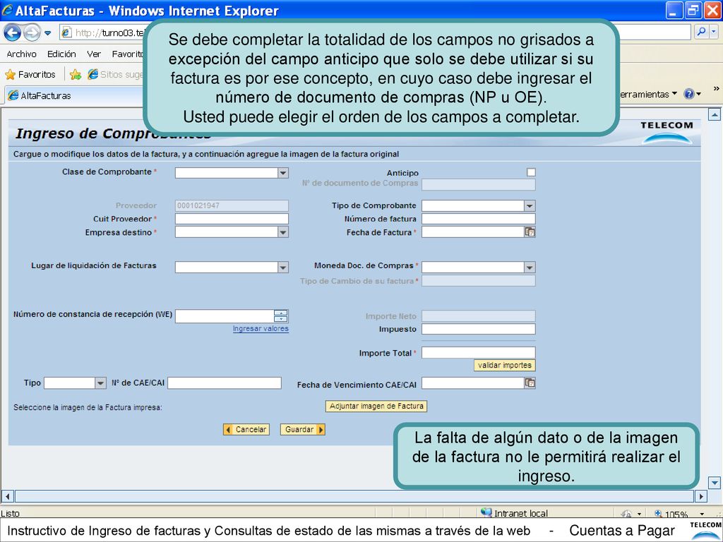 Usted puede elegir el orden de los campos a completar.