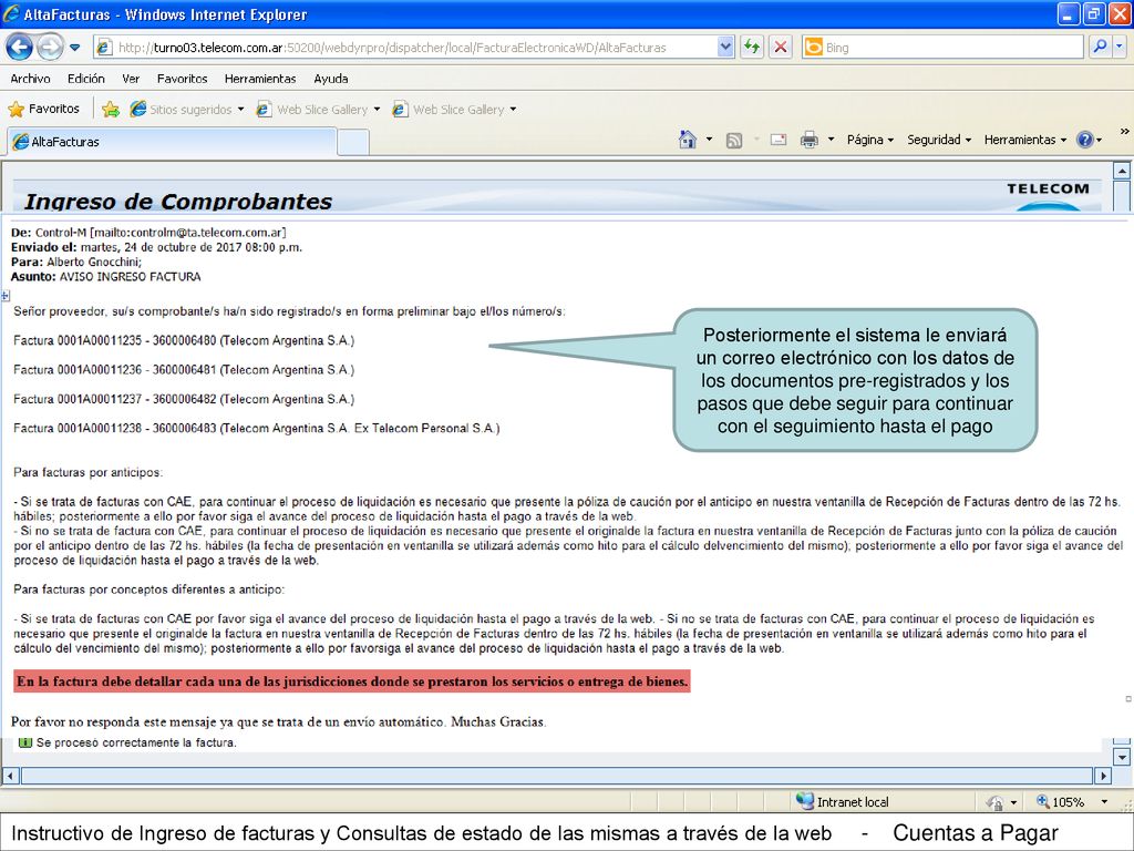 Posteriormente el sistema le enviará un correo electrónico con los datos de los documentos pre-registrados y los pasos que debe seguir para continuar con el seguimiento hasta el pago