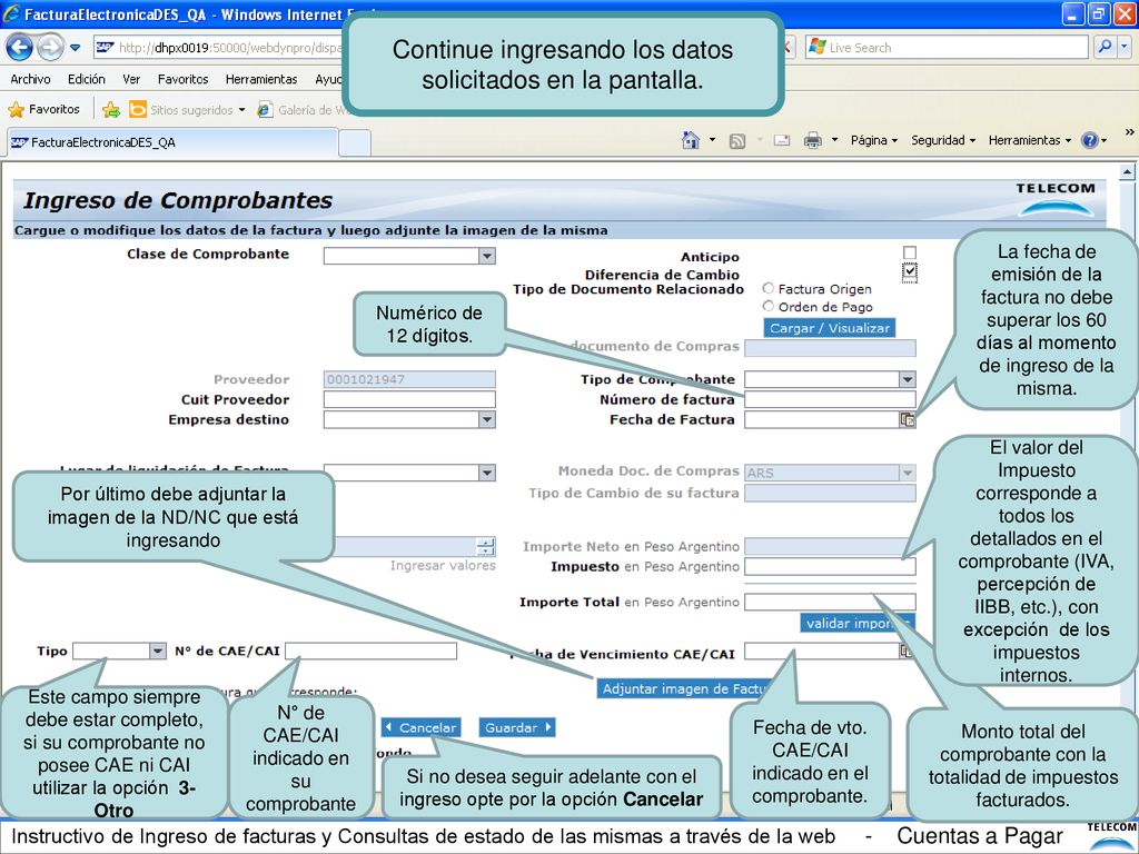 Continue ingresando los datos solicitados en la pantalla.