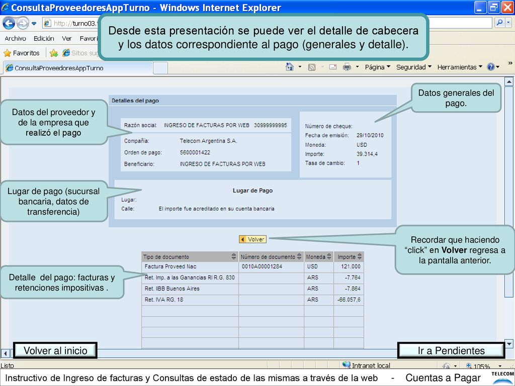 Desde esta presentación se puede ver el detalle de cabecera y los datos correspondiente al pago (generales y detalle).