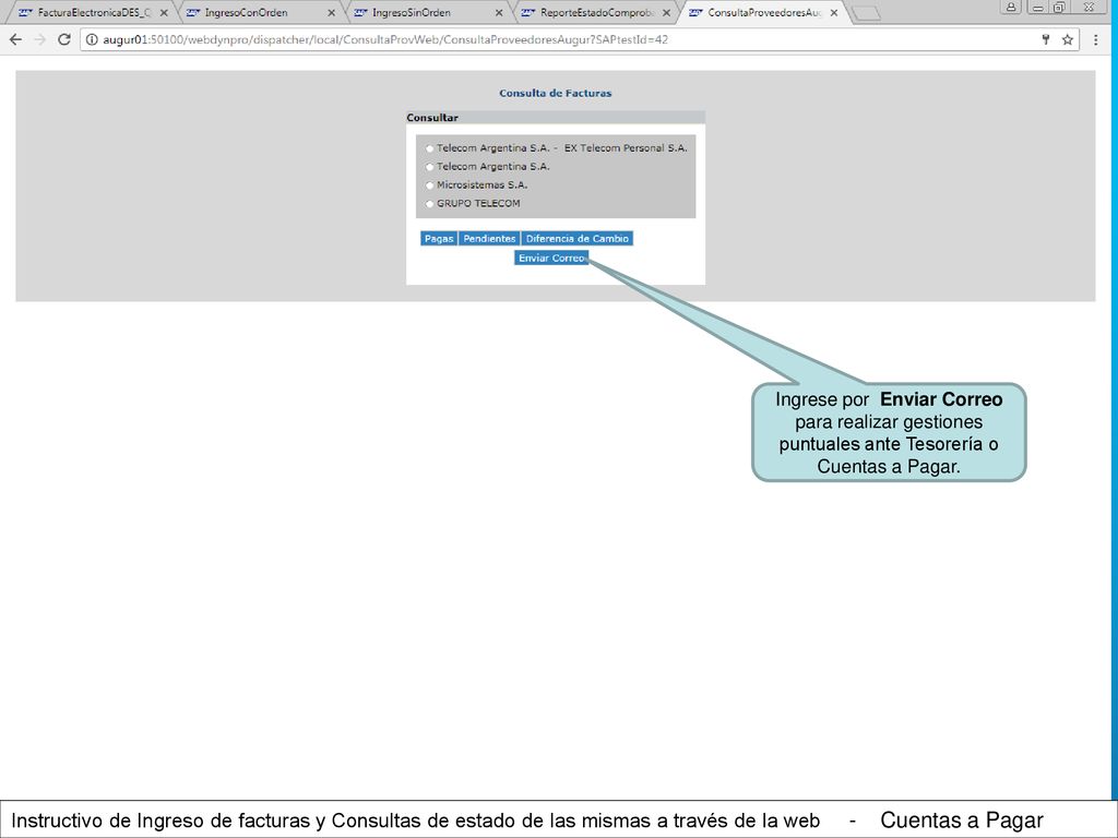 Ingrese por Enviar Correo para realizar gestiones puntuales ante Tesorería o Cuentas a Pagar.