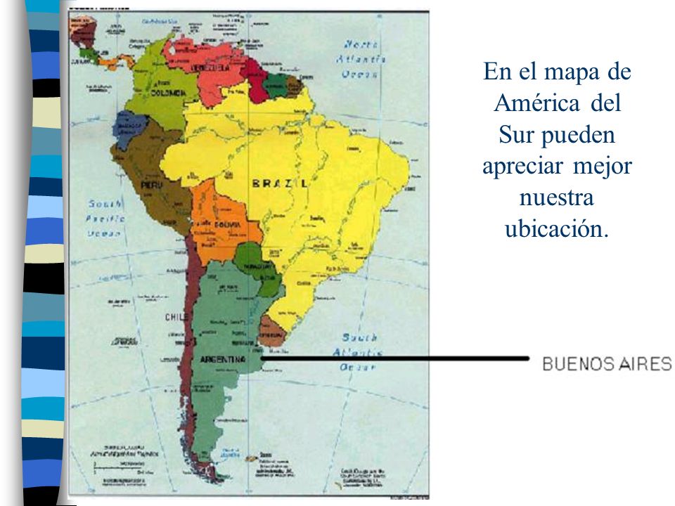 En el mapa de América del Sur pueden apreciar mejor nuestra ubicación.