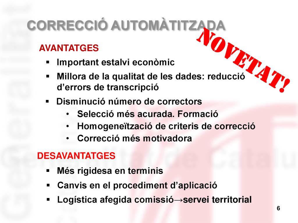 Novetat! CORRECCIÓ AUTOMÀTITZADA AVANTATGES Important estalvi econòmic