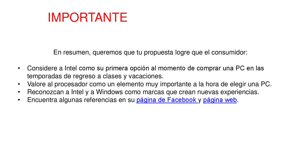 En resumen, queremos que tu propuesta logre que el consumidor: