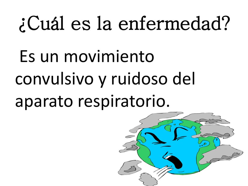 ¿Cuál es la enfermedad Es un movimiento convulsivo y ruidoso del aparato respiratorio.