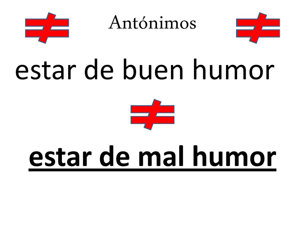 Antónimos estar de buen humor estar de mal humor