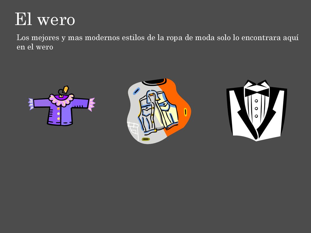 El wero Los mejores y mas modernos estilos de la ropa de moda solo lo encontrara aquí en el wero