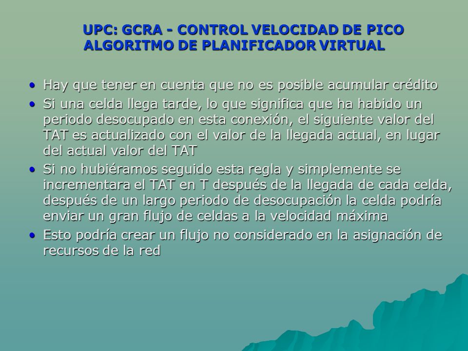 UPC: GCRA - CONTROL VELOCIDAD DE PICO ALGORITMO DE PLANIFICADOR VIRTUAL