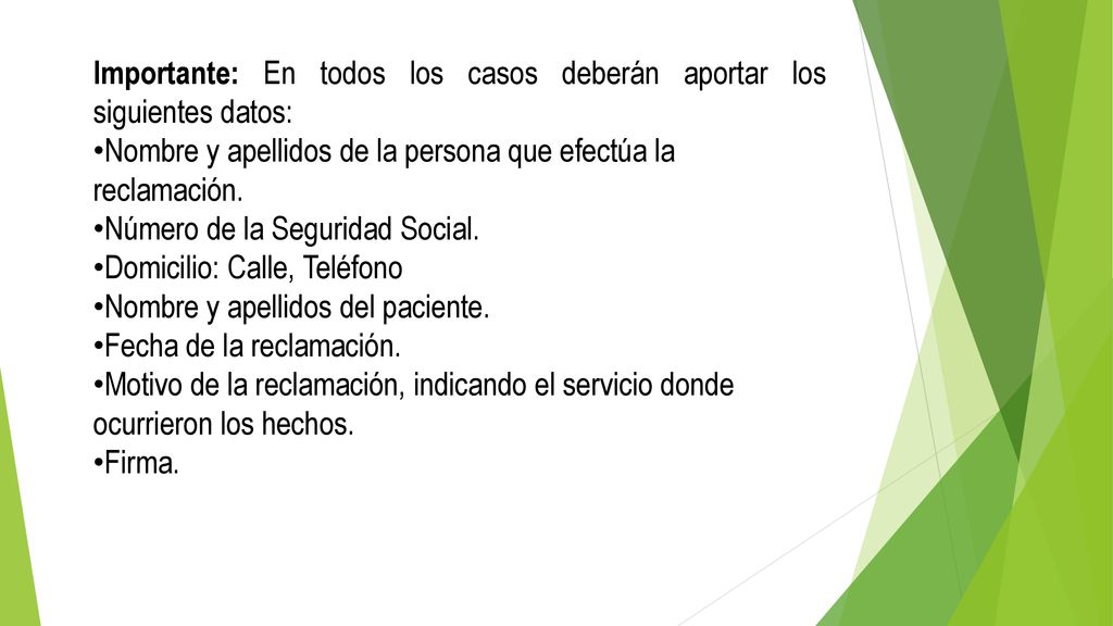 Importante: En todos los casos deberán aportar los siguientes datos: