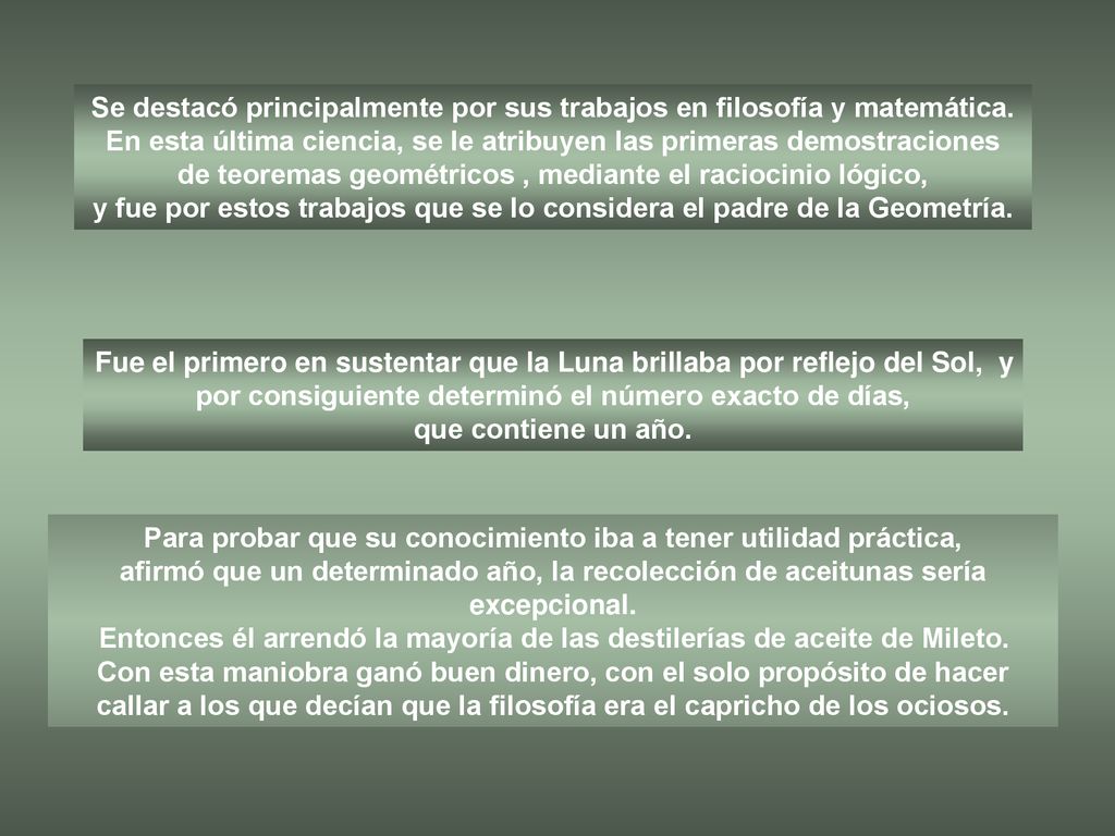 Se destacó principalmente por sus trabajos en filosofía y matemática