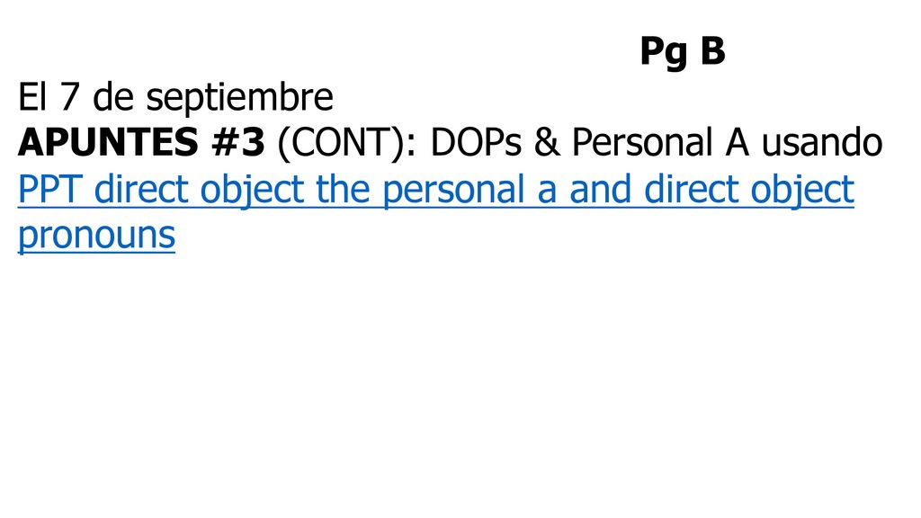 Pg B El 7 de septiembre. APUNTES #3 (CONT): DOPs & Personal A usando.