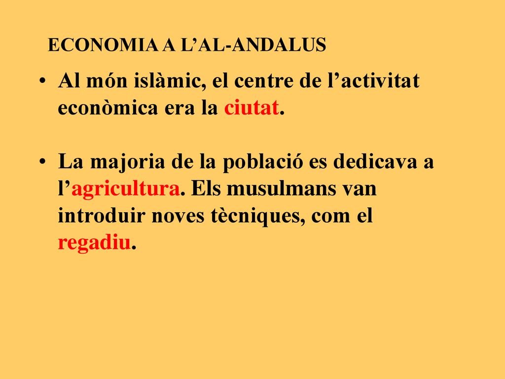 Al món islàmic, el centre de l’activitat econòmica era la ciutat.