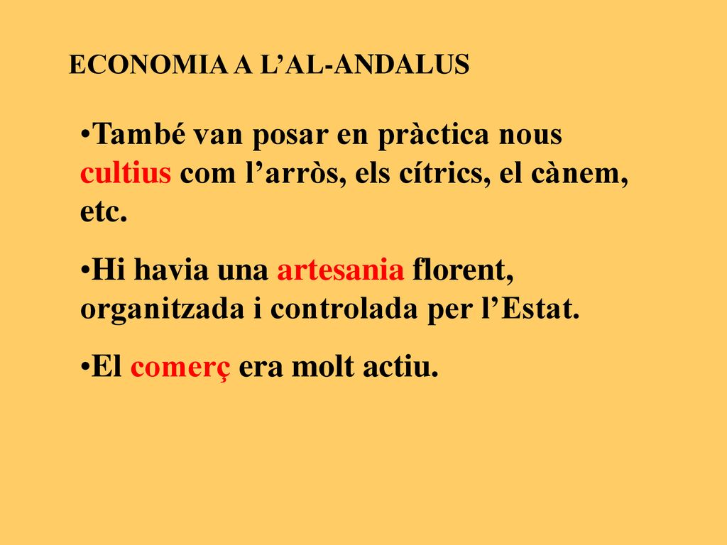 Hi havia una artesania florent, organitzada i controlada per l’Estat.