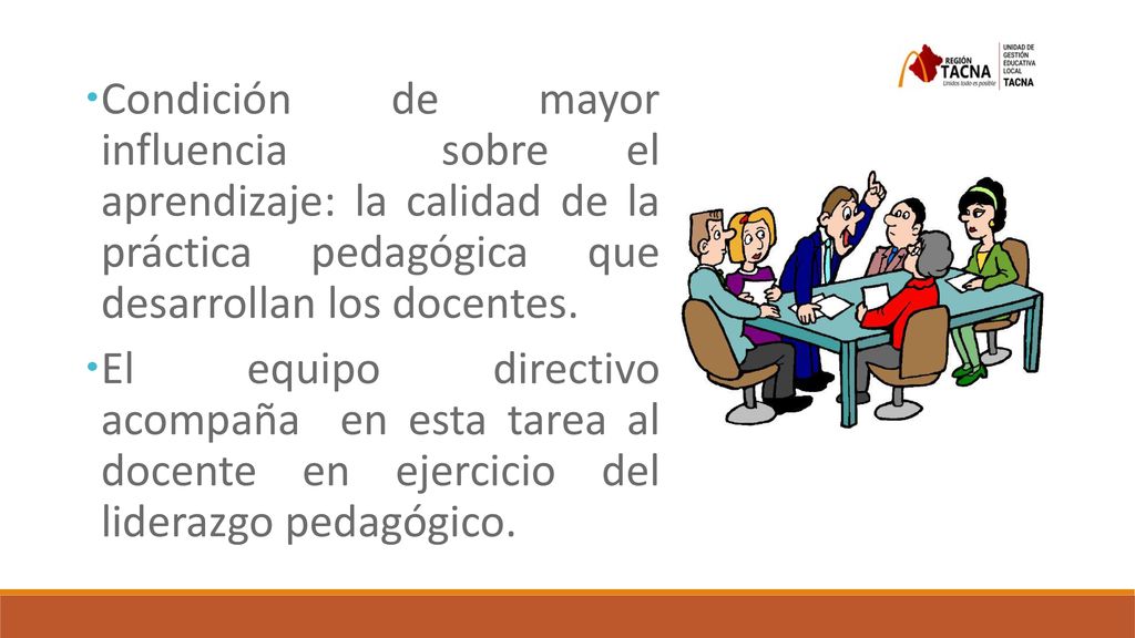 Condición de mayor influencia sobre el aprendizaje: la calidad de la práctica pedagógica que desarrollan los docentes.