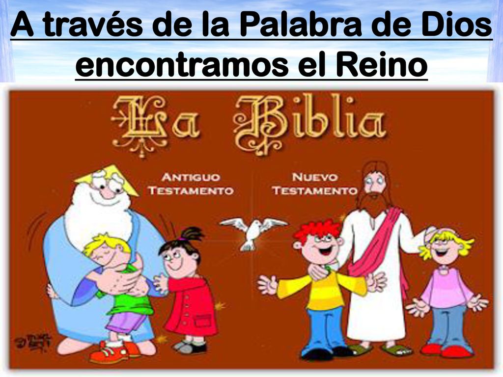 A través de la Palabra de Dios encontramos el Reino