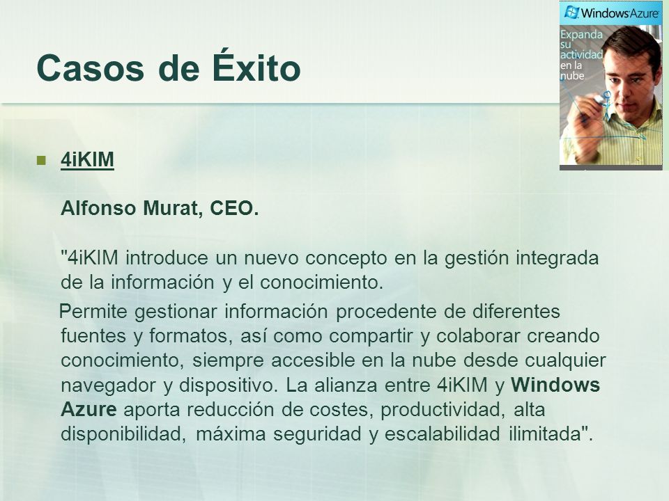 Casos de Éxito 4iKIM Alfonso Murat, CEO. 4iKIM introduce un nuevo concepto en la gestión integrada de la información y el conocimiento.