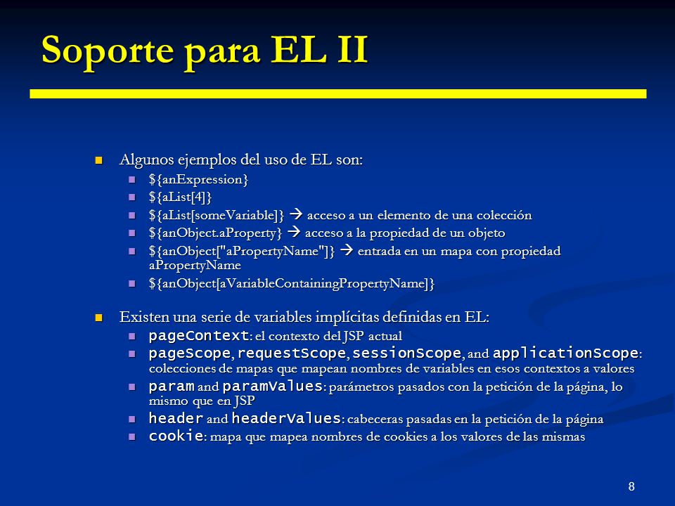 Soporte para EL II Algunos ejemplos del uso de EL son:
