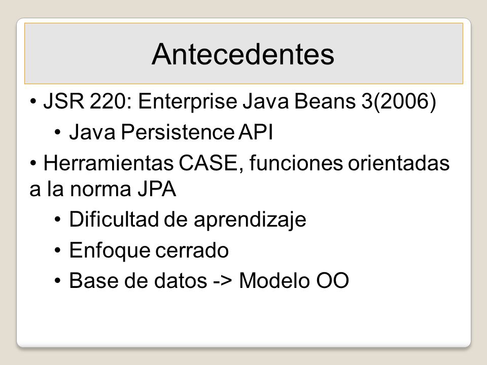 Antecedentes JSR 220: Enterprise Java Beans 3(2006)