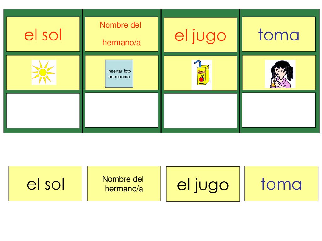 el sol el jugo toma el sol el jugo toma Nombre del hermano/a