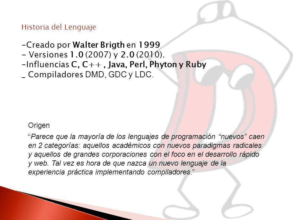 -Creado por Walter Brigth en Versiones 1.0 (2007) y 2.0 (2010).