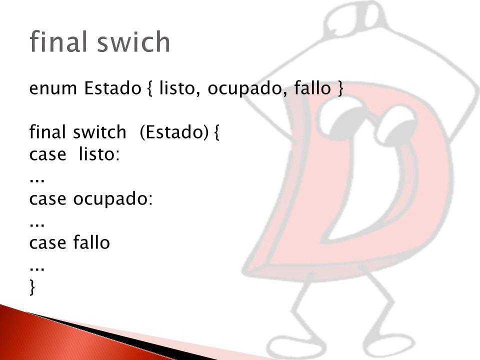 final swich enum Estado { listo, ocupado, fallo }