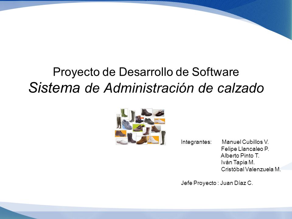 Prueba Proyecto de Desarrollo de Software Sistema de Administración de calzado. Integrantes: Manuel Cubillos V.