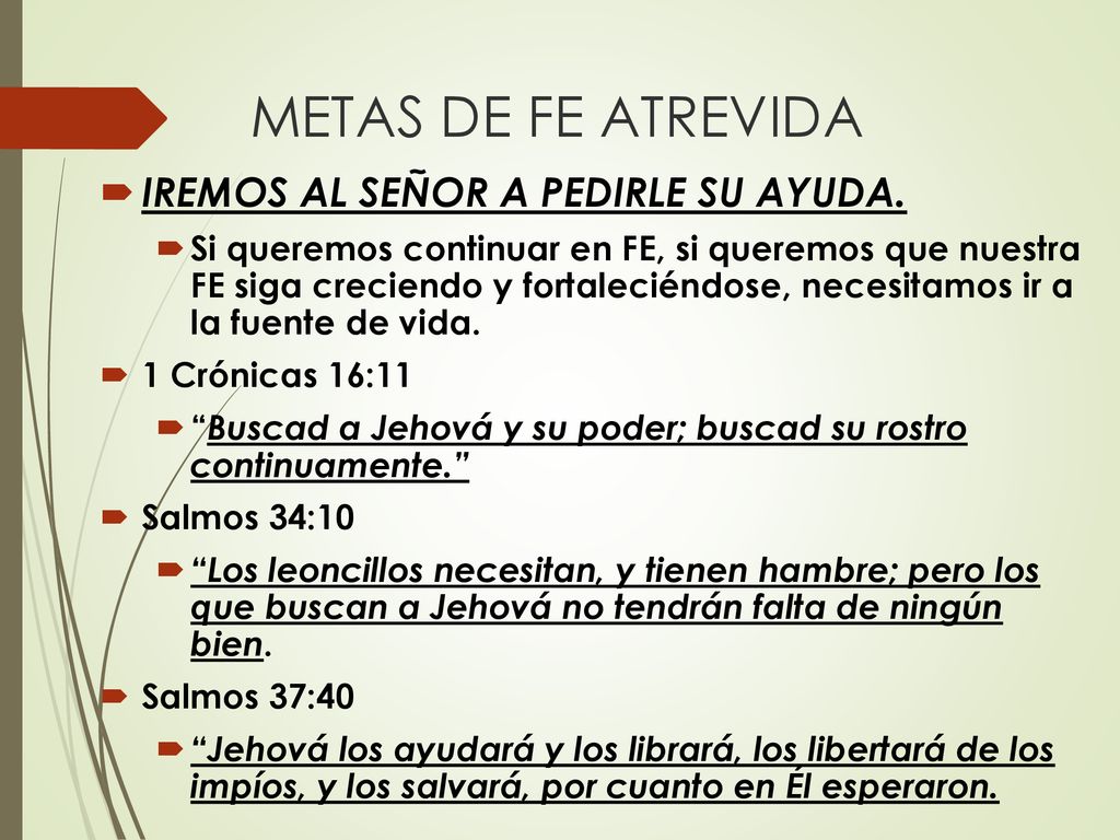 METAS DE FE ATREVIDA IREMOS AL SEÑOR A PEDIRLE SU AYUDA.