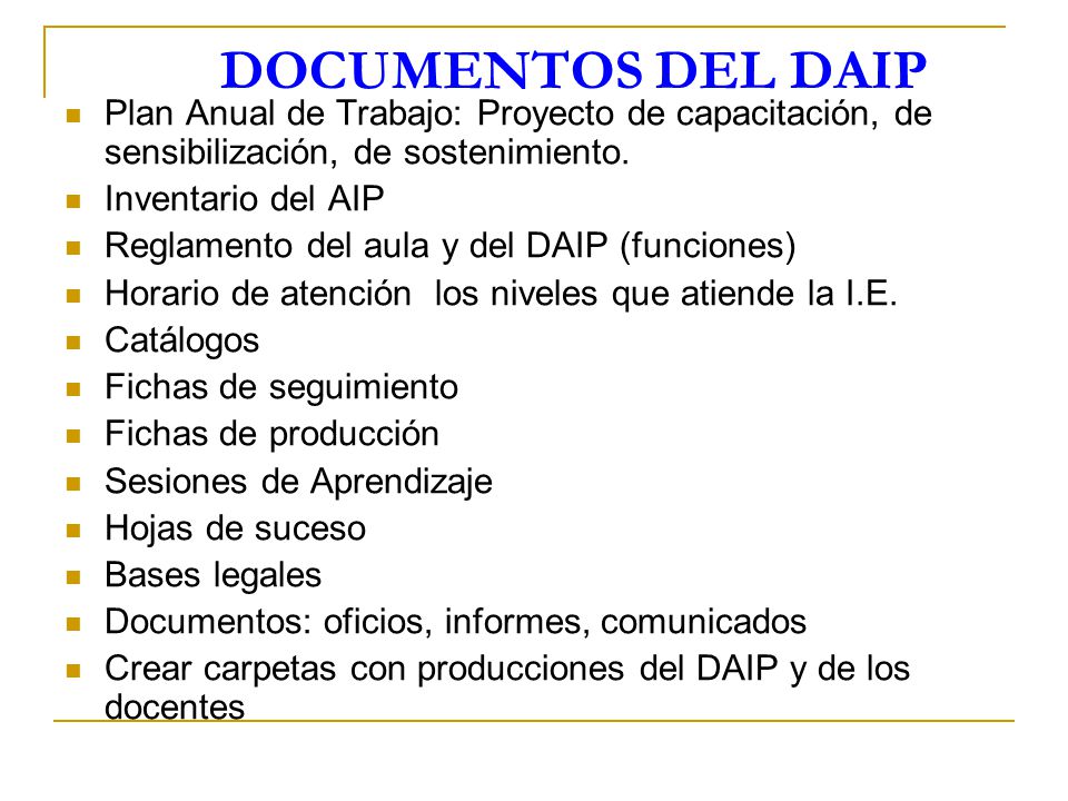 DOCUMENTOS DEL DAIP Plan Anual de Trabajo: Proyecto de capacitación, de sensibilización, de sostenimiento.