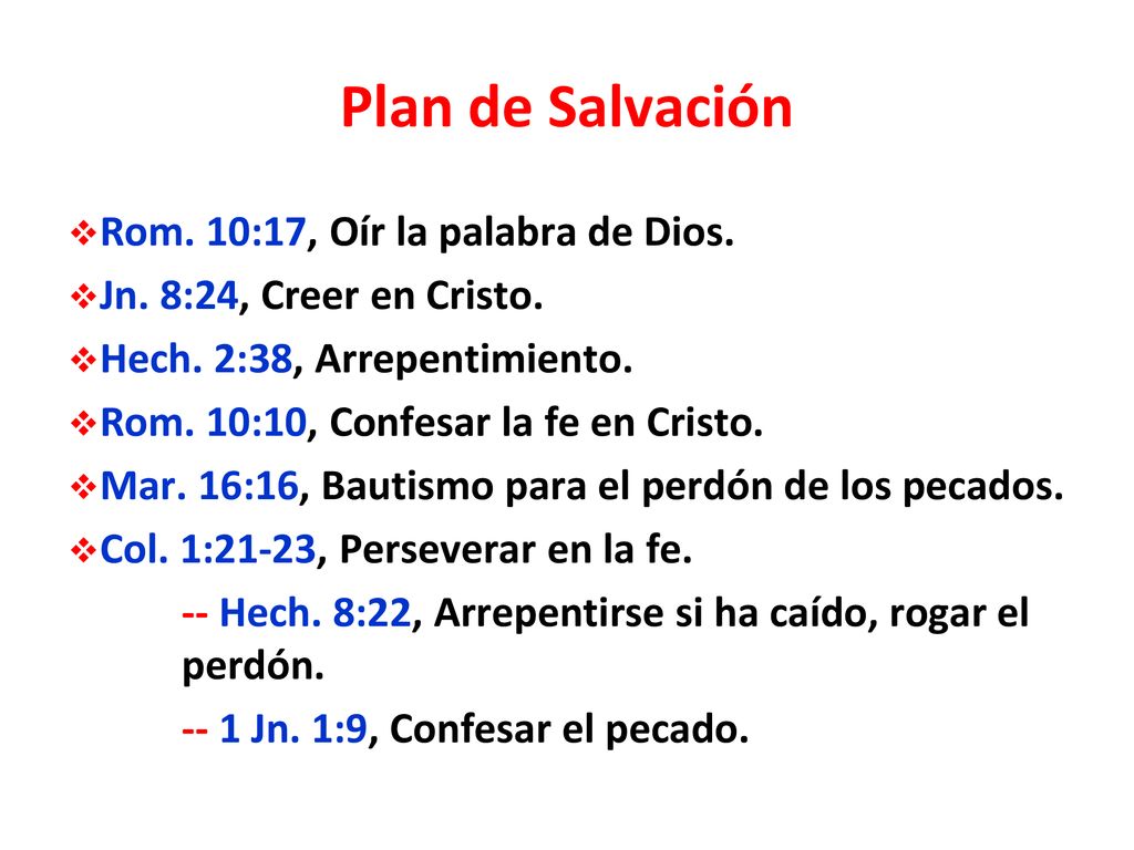 Plan de Salvación Rom. 10:17, Oír la palabra de Dios.