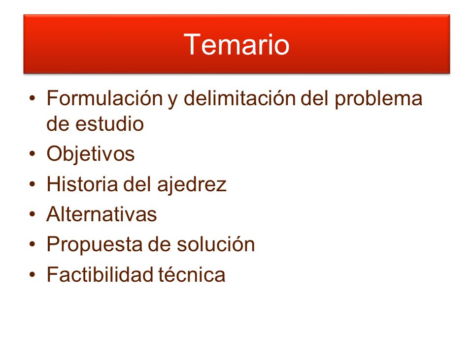 Temario Formulación y delimitación del problema de estudio Objetivos
