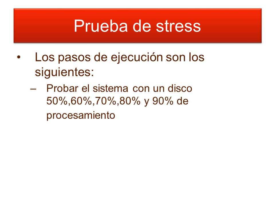 Prueba de stress Los pasos de ejecución son los siguientes: