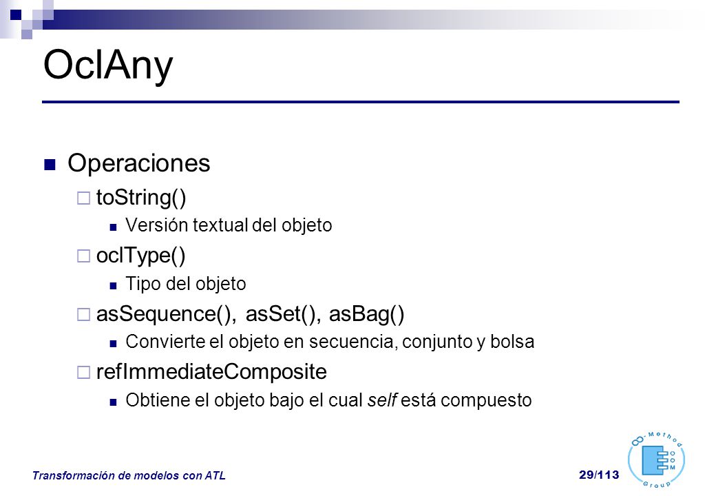 OclAny Operaciones toString() oclType() asSequence(), asSet(), asBag()