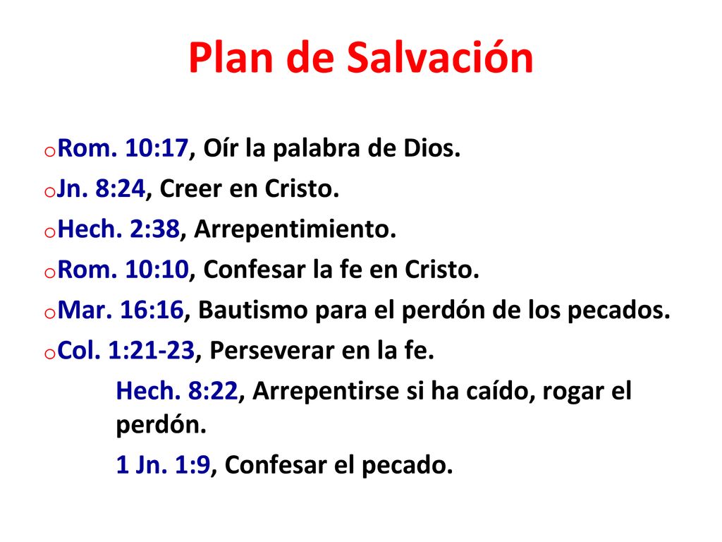 Plan de Salvación Rom. 10:17, Oír la palabra de Dios.