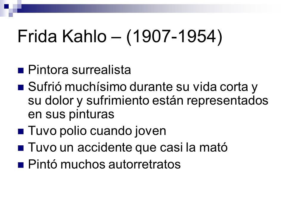 Frida Kahlo – ( ) Pintora surrealista