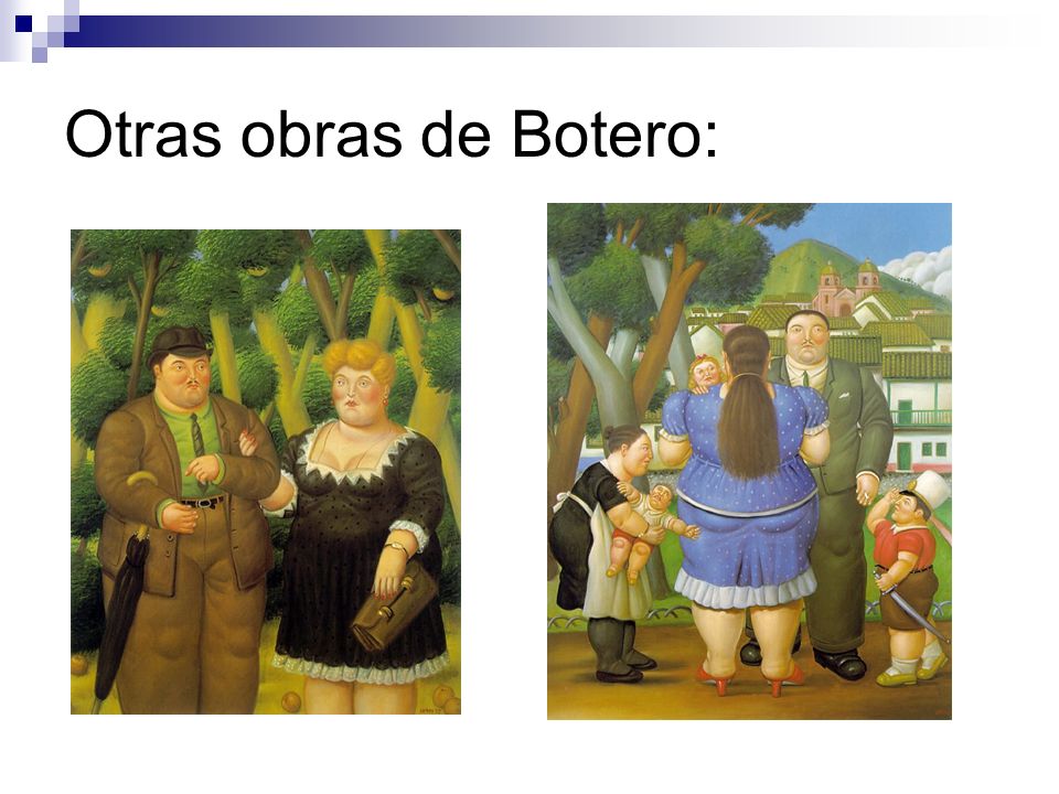 Otras obras de Botero: