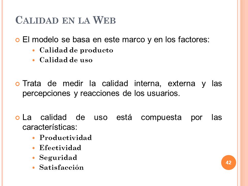 Calidad en la Web El modelo se basa en este marco y en los factores: