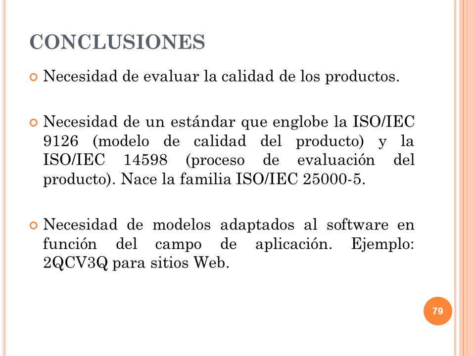 CONCLUSIONES Necesidad de evaluar la calidad de los productos.