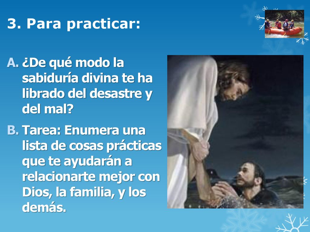 3. Para practicar: ¿De qué modo la sabiduría divina te ha librado del desastre y del mal