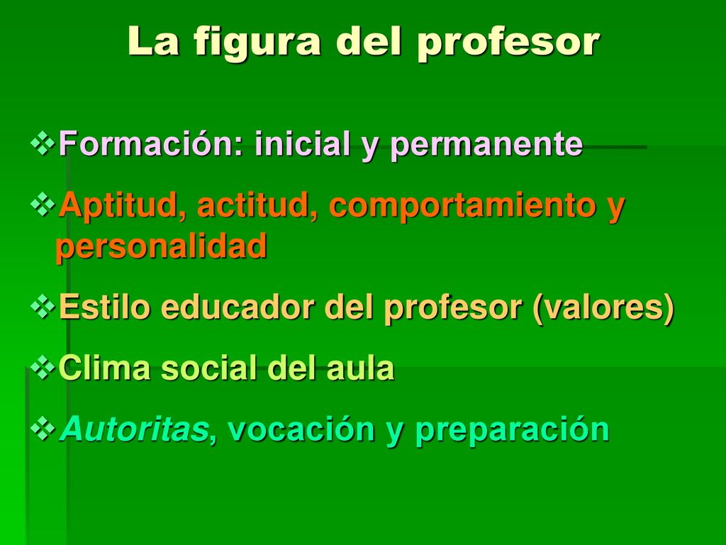 La figura del profesor Formación: inicial y permanente