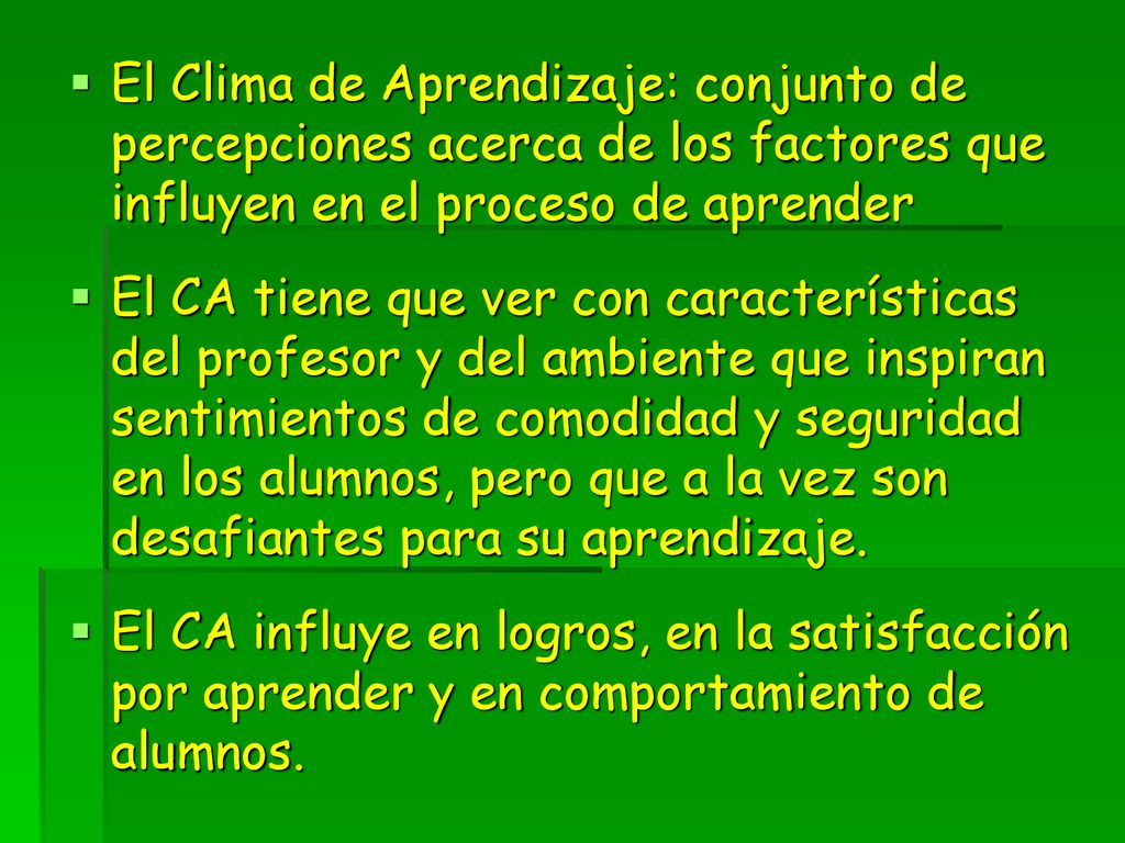 El Clima de Aprendizaje: conjunto de percepciones acerca de los factores que influyen en el proceso de aprender