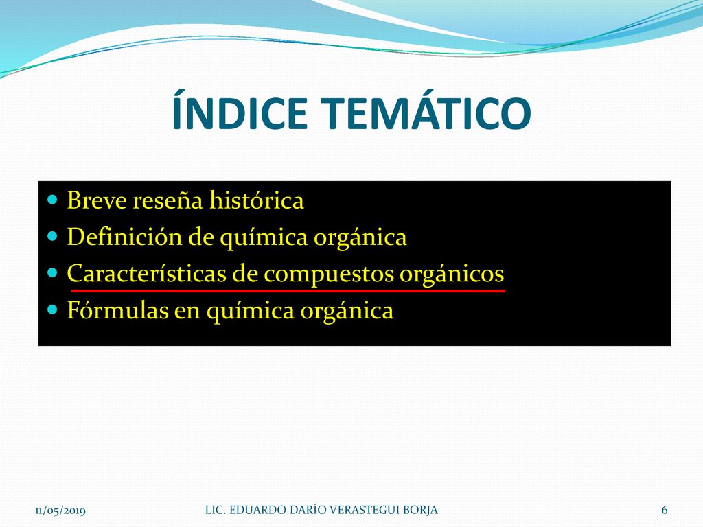 ÍNDICE TEMÁTICO Breve reseña histórica Definición de química orgánica