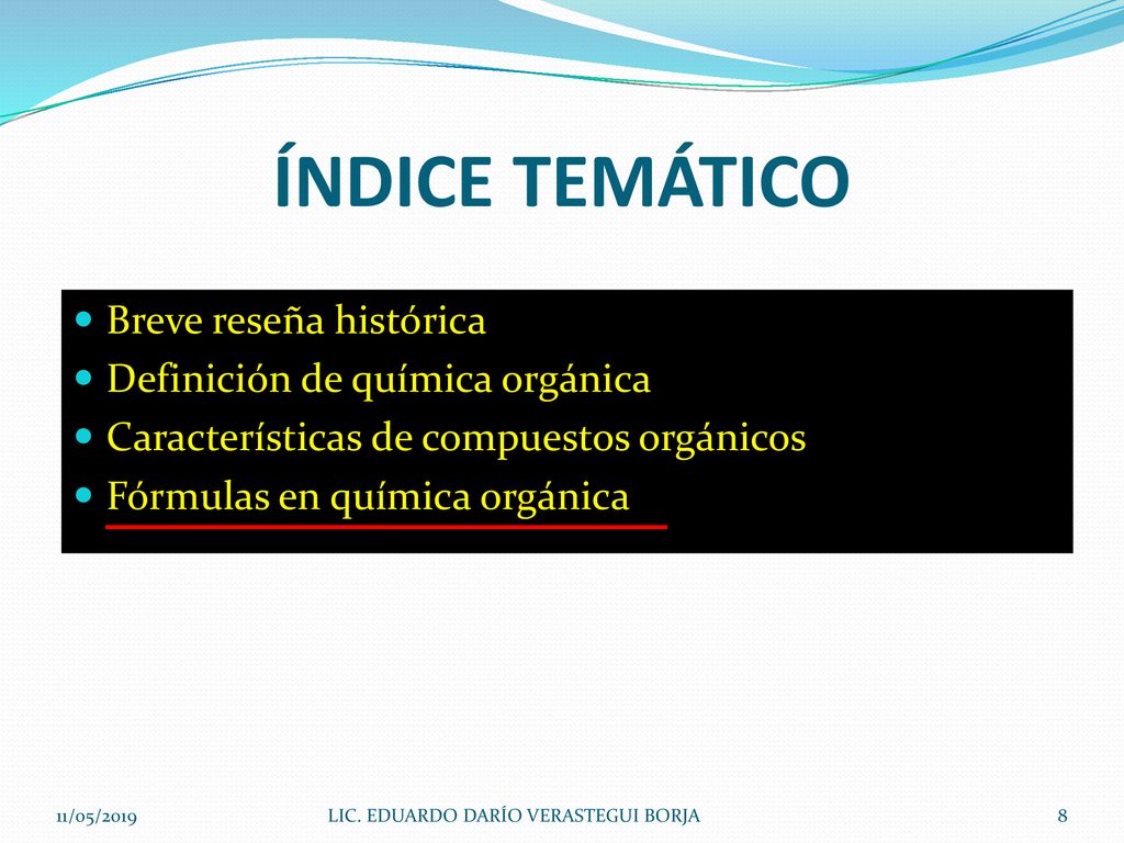 ÍNDICE TEMÁTICO Breve reseña histórica Definición de química orgánica