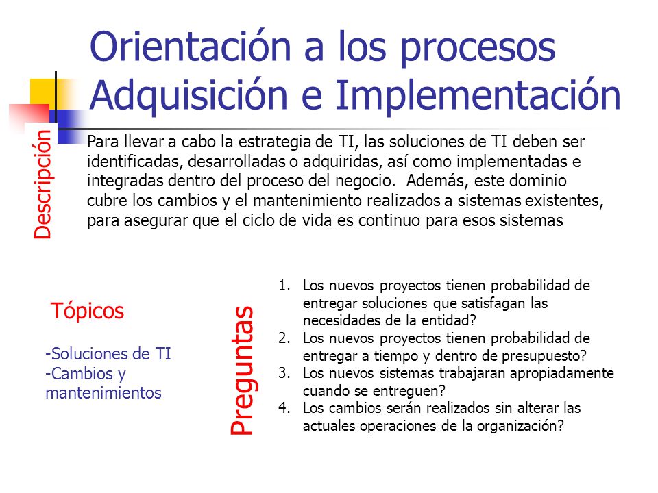 Orientación a los procesos Adquisición e Implementación