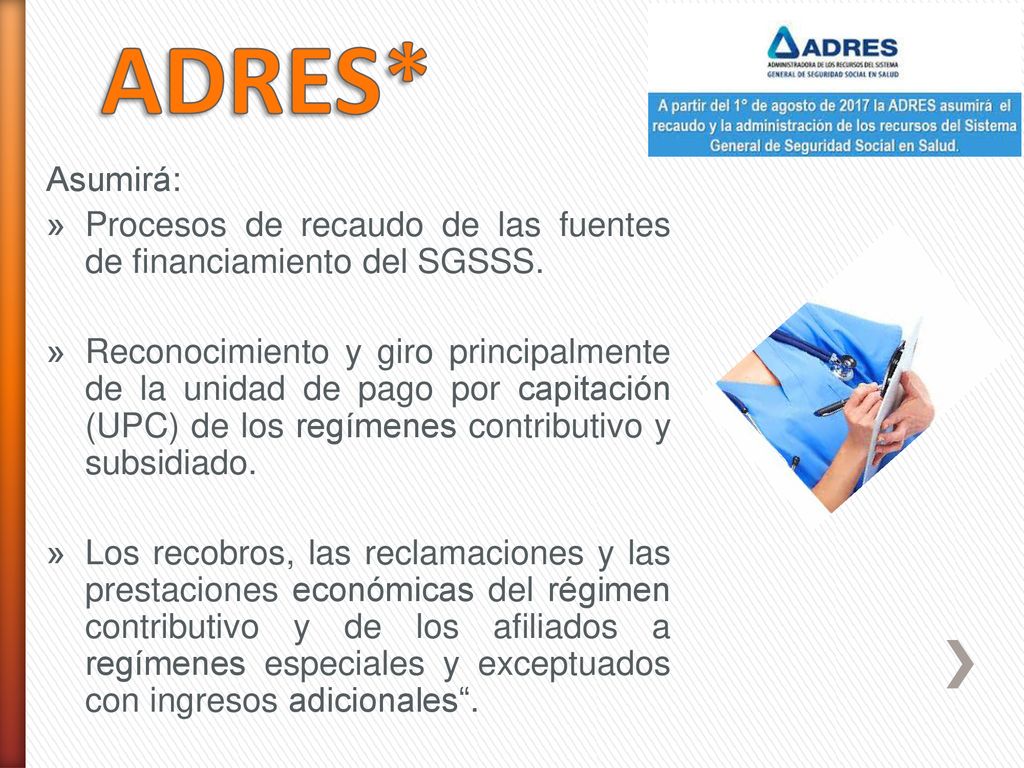 ADRES* Asumirá: Procesos de recaudo de las fuentes de financiamiento del SGSSS.