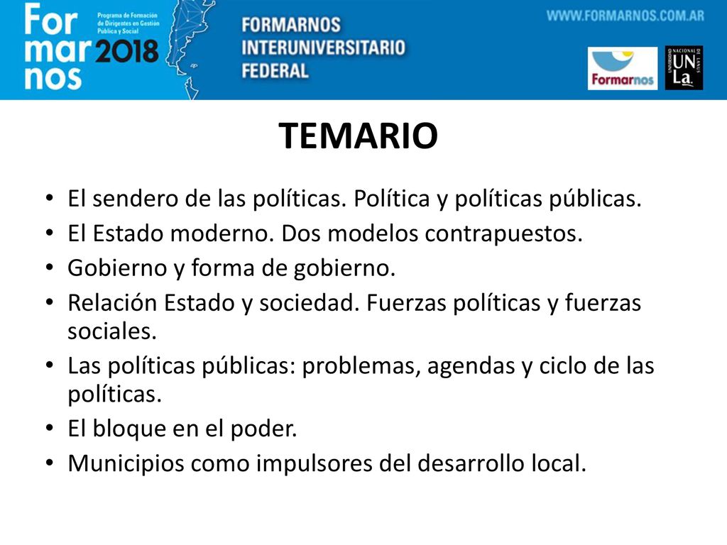 TEMARIO El sendero de las políticas. Política y políticas públicas.