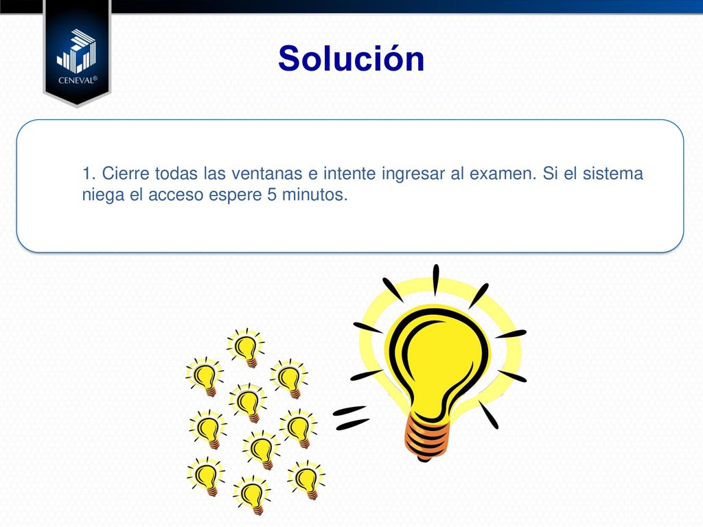Solución 1. Cierre todas las ventanas e intente ingresar al examen.