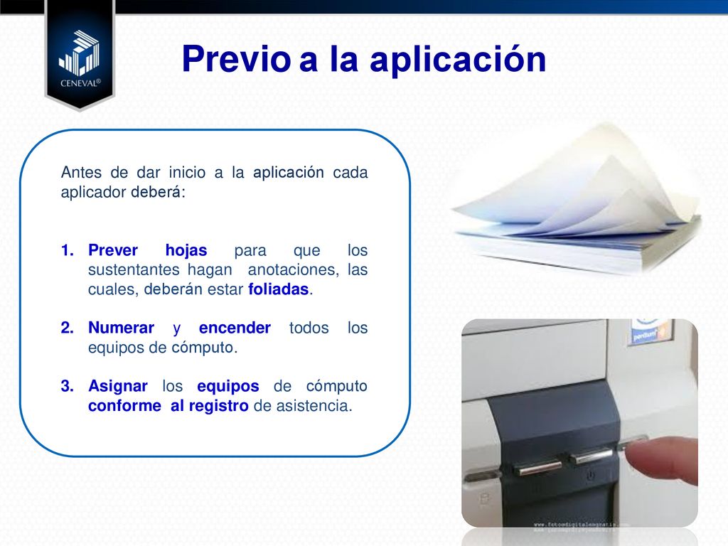 Previo a la aplicación Antes de dar inicio a la aplicación cada aplicador deberá: