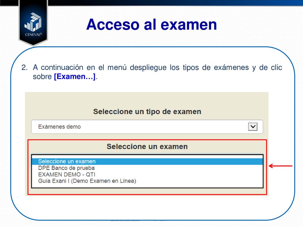 Acceso al examen 2. A continuación en el menú despliegue los tipos de exámenes y de clic sobre [Examen…].