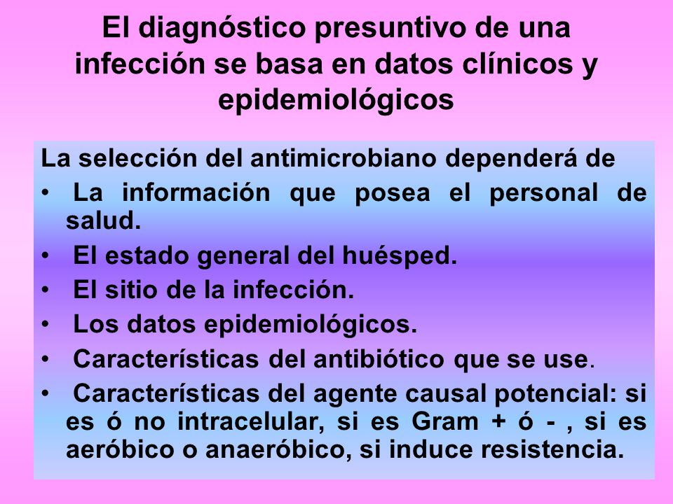 El diagnóstico presuntivo de una infección se basa en datos clínicos y epidemiológicos